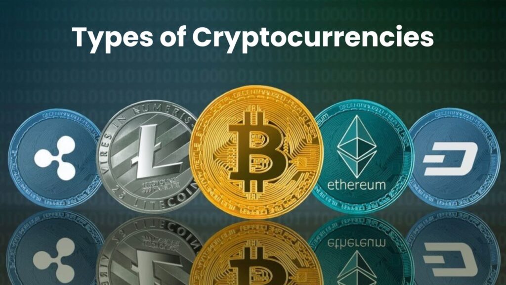 Types of Cryptocurrencies